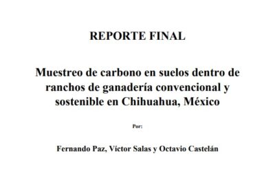 Muestreo de carbono en suelos dentro deranchos de ganadería convencional y sostenible en Chihuahua, México