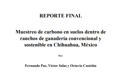 Muestreo de carbono en suelos dentro de ranchos de ganadería convencional y sostenible en Chihuahua